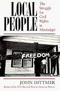 Local People: The Struggle for Civil Rights in Mississippi (Blacks in the New World)