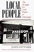 Local People: The Struggle for Civil Rights in Mississippi (Blacks in the New World)