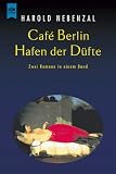 Cafe Berlin / Hafen der D�fte oder Die letzten Tage von Hongkong.