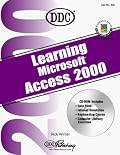 Learning Microsoft Access 2000 w/CD-ROM (Office 2000 Learning Series)