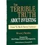 The Terrible Truth About Investing: How to Be a Savvy Investor