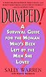 Dumped: A Survival Guide for the Woman Who's Been Left by the Man She Loved