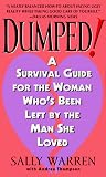 Dumped!: A Survival Guide for the Woman Who's Been Left by the Man She Loved