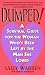 Dumped!: A Survival Guide for the Woman Who's Been Left by the Man She Loved