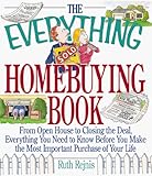 The Everything Homebuying Book: From Open House to Closing the Deal, Everything You Need to Know Before You Make the Most Important Purchase of Your Life (Everything Series)