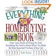 The Everything Homebuying Book: From Open House to Closing the Deal, Everything You Need to Know Before You Make the Most Important Purchase of Your Life (Everything Series)