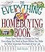 The Everything Homebuying Book: From Open House to Closing the Deal, Everything You Need to Know Before You Make the Most Important Purchase of Your Life (Everything Series)