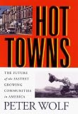 Hot Towns: The Future of the Fastest Growing Communities in America