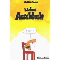 Kleines Arschloch
