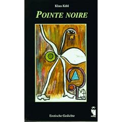 Pointe noire. Erotische Gedichte