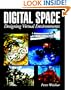 Digital Space: Designing Virtual Environments