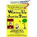 Waking up Just in Time: A Therapist  Shows  How to use the Twelve Steps Approach to Life's Ups and Downs