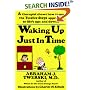 Waking up Just in Time: A Therapist  Shows  How to use the Twelve Steps Approach to Life's Ups and Downs