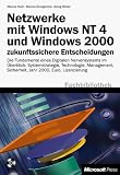 Produkt-Bild: Netzwerke mit Windows NT 4 und Windows 2000. Zukunftssichere Entscheidungen