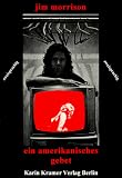 ein amerikanisches gebet und andere gedichte: An American Prayer - Jim Morrison