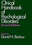 Clinical Handbook of Psychological Disorders: A Step-by-Step Treatment Manual, Second Edition