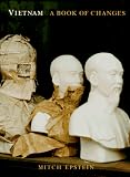 Vietnam: A Book of Changes