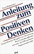 Anleitung zum Positiven Denken