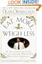 Eat More Weigh Less: Dr. Dean Ornish's Life Choice Program for Losing Weight Safely While Eating Abundantly