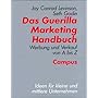 Das Guerilla Marketing Handbuch: Werbung und Verka&hellip von Jay Conrad Levinson