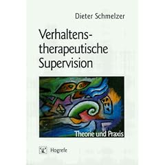 Verhaltenstherapeutische Supervision: Theorie und Praxis