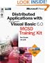 Distributed Applications with Microsoft Visual Basic 6.0 MCSD Training Kit (Dv-Mcsd Training Kit)