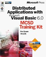 Distributed Applications with Microsoft Visual Basic 6.0 MCSD Training Kit (Dv-Mcsd Training Kit)