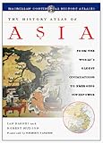 The History Atlas of Asia (History Atlas Series)