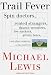 Book Trail Fever: Spin doctors, rented strangers, thumb wrestlers, toe suckers, grizzly bears, and  other creatures on the road to the White H