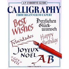 Calligraphy: From Beginner to Expert (Usborne Kid Kits)