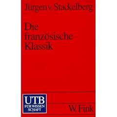 Die Franz�sische Klassik. Einf�hrung und �bersicht.