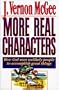 More Real Characters: How God Uses Unlikely People to Accomplish Great Things (Real Characters , Vol 1)