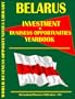 Belarus Investment & Business Opportunities Yearbook (World Investment & Business Opportunities Library)