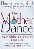 The Mother Dance : How Children Change Your Life
