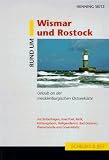 Rund um Wismar und Rostock. Urlaub an der mecklenburgischen Ostseek�ste