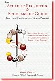 The Athletic Recruiting & Scholarship Guide