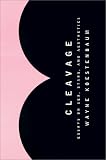 Cleavage: Essays on Sex, Stars, and Aesthetics