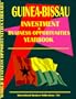 Guinea-Bissau Investment & Business Opportunities Yearbook (World Investment & Business Opportunities Library)