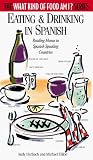 Review Capra Pr  / Eating & Drinking in Spanish: Reading Menus in Spanish-Speaking Countries (The What Kind of Food Am I? Series)