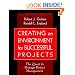 Creating an Environment for Successful Projects: The Quest to Manage Project Management (Jossey-Bass Business & Management)