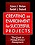 Creating an Environment for Successful Projects: The Quest to Manage Project Management (Jossey-Bass Business & Management)