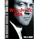 weirdsville usa the obsessive universe of david lynch