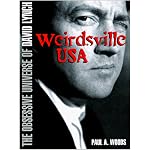 Weirdsville U.S.A.: The Obsessive Universe of David Lynch book cover