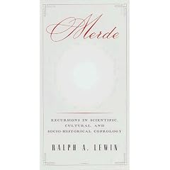 Merde: Excursions in Scientific, Cultural, and Sociohistorical Coprology