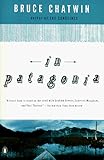 In Patagonia (Penguin Classics)
