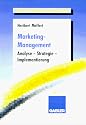 Marketing-Management: Analyse - Strategie - Implementierung