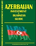 Azerbaijan Investment & Business Guide