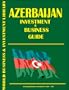 Azerbaijan Investment & Business Guide