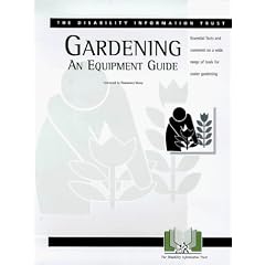 Gardening: an Equipment Guide (Equipment for Disabled People)