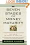 The Seven Stages of Money Maturity: Understanding the Spirit and Value of Money in Your Life